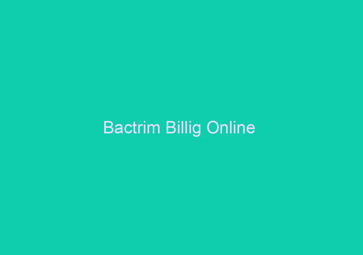 Bactrim Billig Online / Ingen Script På Nätet Apotek / Hela världen Frakt (3-7 dagar)